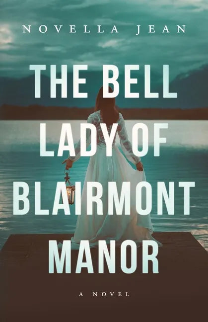 The Bell Lady of Blairmont Manor - Paperback