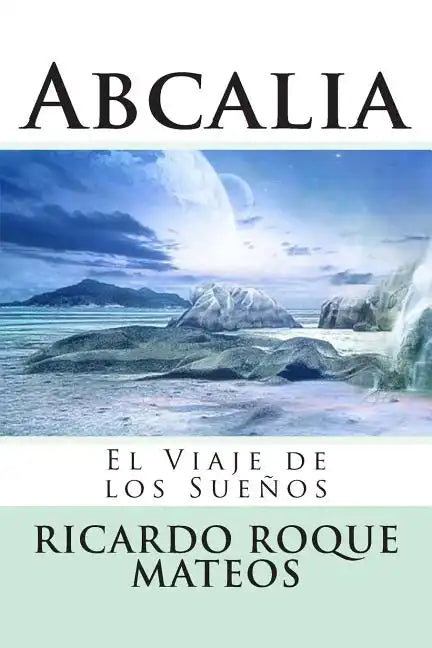 Abcalia: El Viaje de los Sueños - Paperback