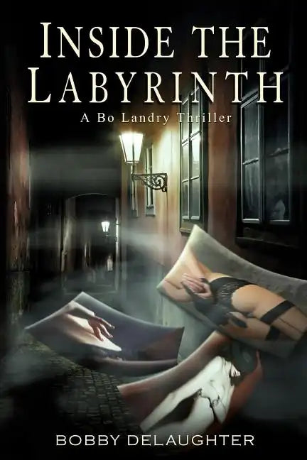 Inside the Labyrinth: A Bo Landry Thriller - Paperback