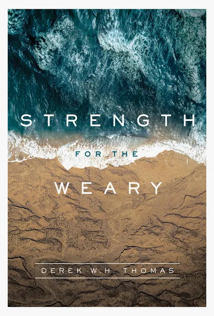 Strength for the Weary - Hardcover
