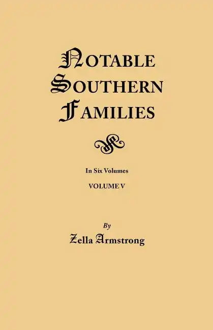 Notable Southern Families. Volume V - Paperback