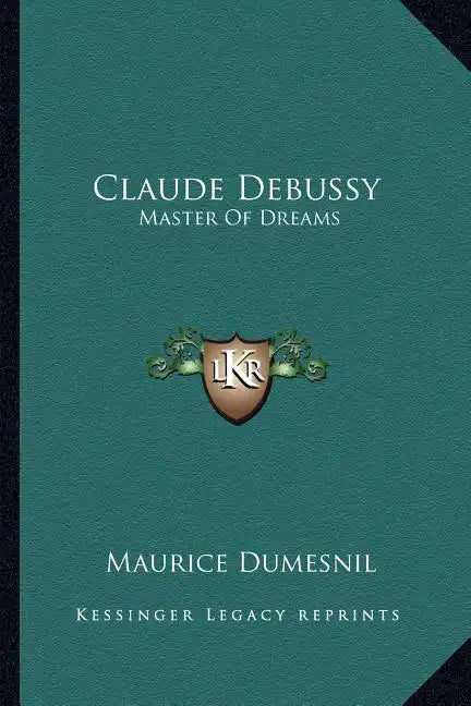 Claude Debussy: Master of Dreams - Paperback