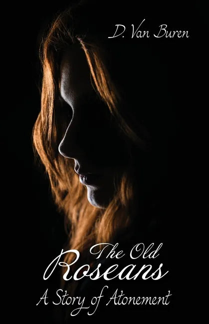 The Old Roseans: A Story of Atonement - Paperback