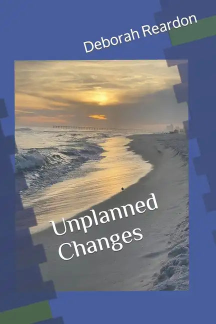 Unplanned Changes - Paperback