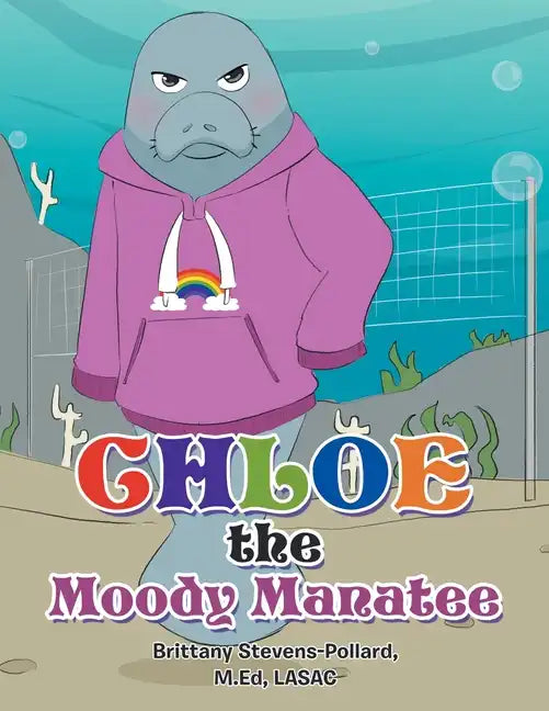 Chloe the Moody Manatee - Paperback