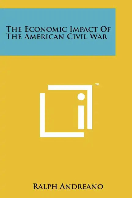 The Economic Impact Of The American Civil War - Paperback