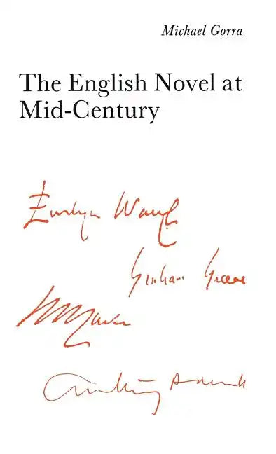 The English Novel at Mid-Century: From the Leaning Tower - Hardcover