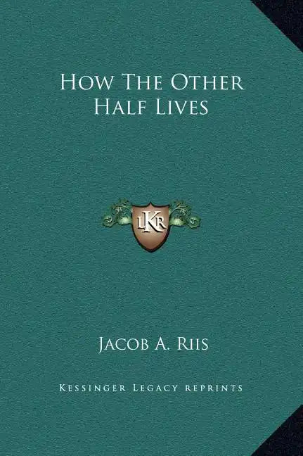 How the Other Half Lives - Hardcover
