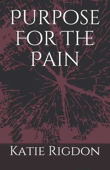 Purpose For The Pain - Paperback