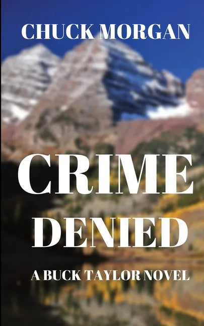 Crime Denied: A Buck Taylor Novel (Book 5) - Paperback