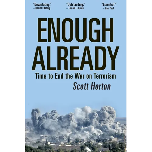 Enough Already: Time to End the War on Terrorism - Paperback