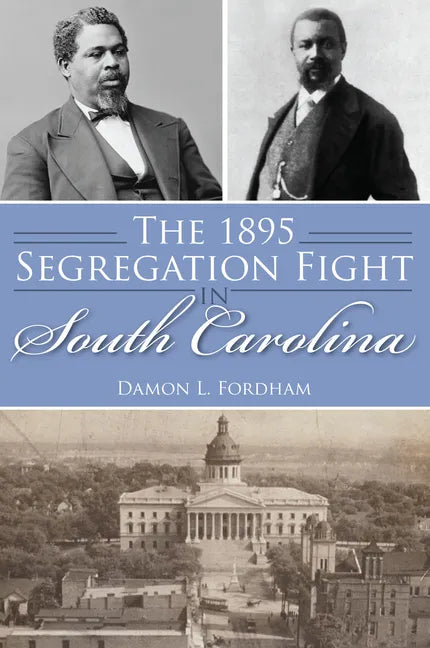 The 1895 Segregation Fight in South Carolina - Paperback