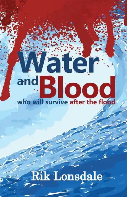 Water and Blood: who will survive after the flood - Paperback