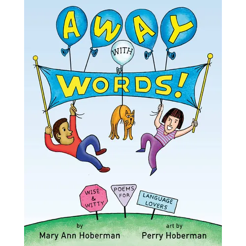 Away with Words!: Wise and Witty Poems for Language Lovers - Hardcover