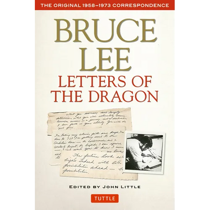 Bruce Lee Letters of the Dragon: The Original 1958-1973 Correspondence - Paperback