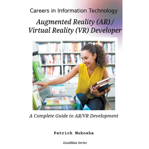 "Careers in Information Technology: AR/VR Developer" - Paperback