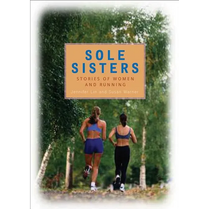 Sole Sisters: Stories of Women and Running - Paperback