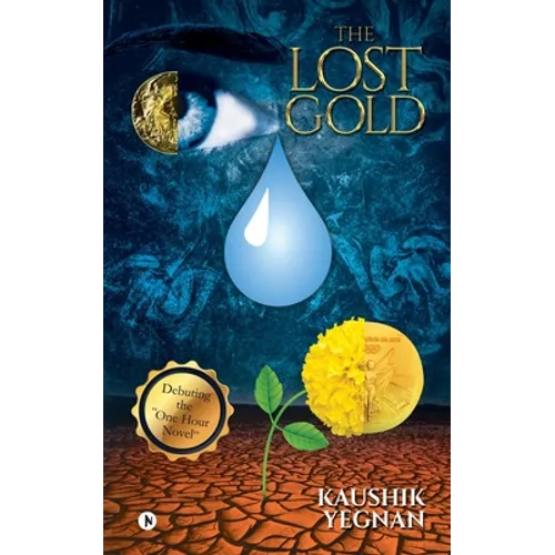 The Lost Gold: Debuting the "One Hour Novel" - Paperback