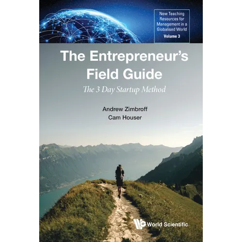 The Entrepreneur's Field Guide: The 3 Day Startup Method - Hardcover