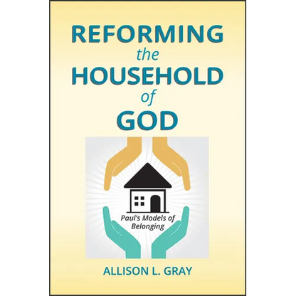 Reforming the Household of God: Paul's Models of Belonging - Paperback