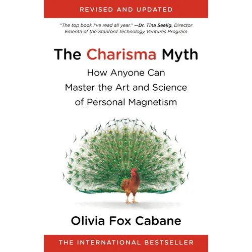 The Charisma Myth: How Anyone Can Master the Art and Science of Personal Magnetism - Paperback