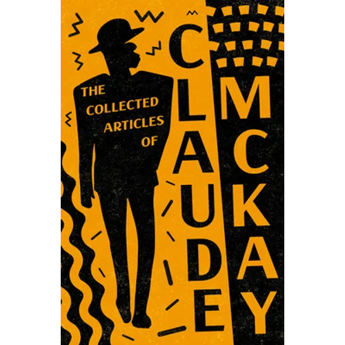 The Collected Articles of Claude McKay - Paperback