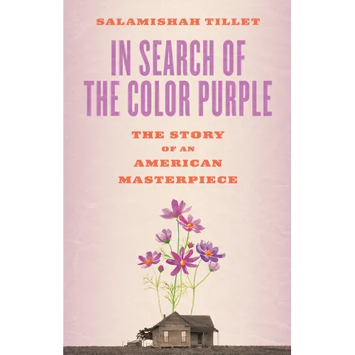 In Search of the Color Purple: The Story of an American Masterpiece - Paperback
