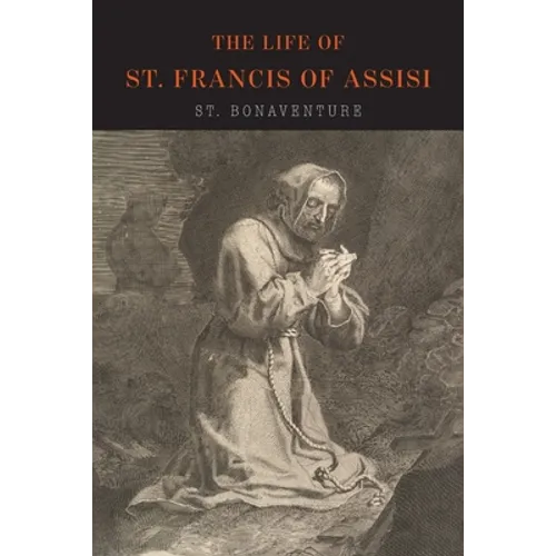 The Life of St. Francis of Assisi - Paperback