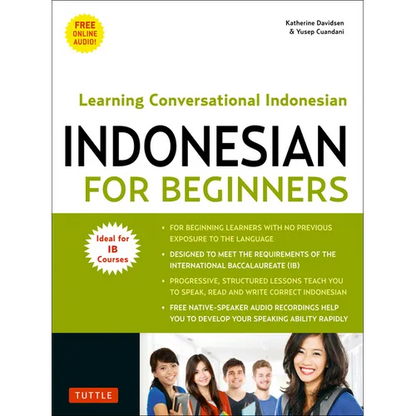 Indonesian for Beginners: Learning Conversational Indonesian (with Free Online Audio) - Paperback