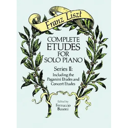Complete Etudes for Solo Piano, Series II: Including the Paganini Etudes and Concert Etudes - Paperback