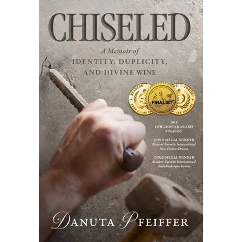 Chiseled: A Memoir of Identity, Duplicity, and Divine Wine - Hardcover