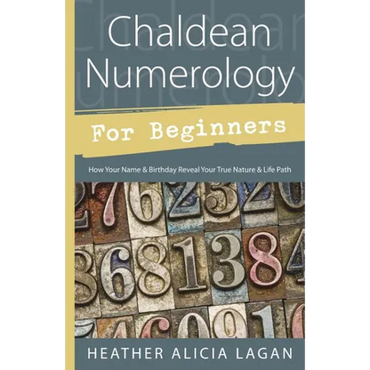 Chaldean Numerology for Beginners: How Your Name & Birthday Reveal Your True Nature & Life Path - Paperback