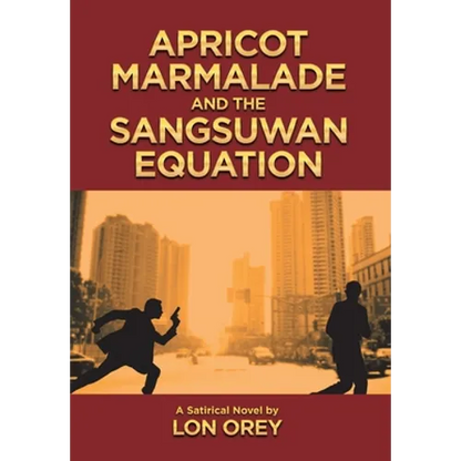 Apricot Marmalade and the Sangsuwan Equation - Hardcover