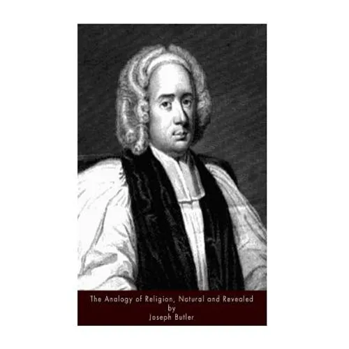 The Analogy of Religion, Natural and Revealed - Paperback