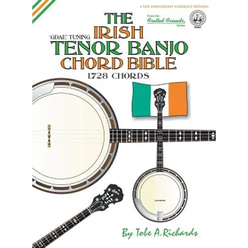 The Irish Tenor Banjo Chord Bible: GDAE Irish Tuning 1,728 Chords - Hardcover