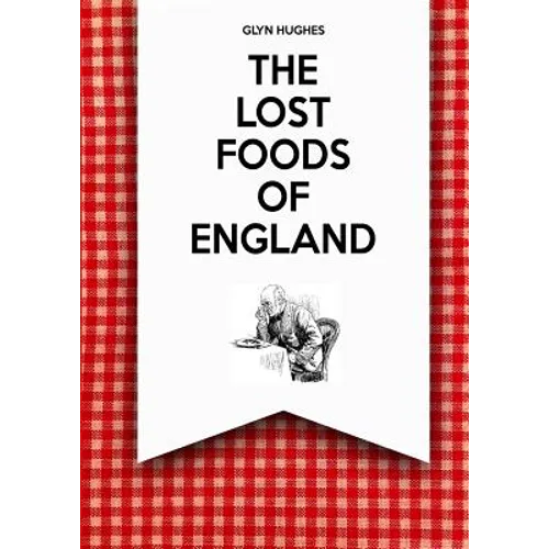 The Lost Foods of England - Paperback