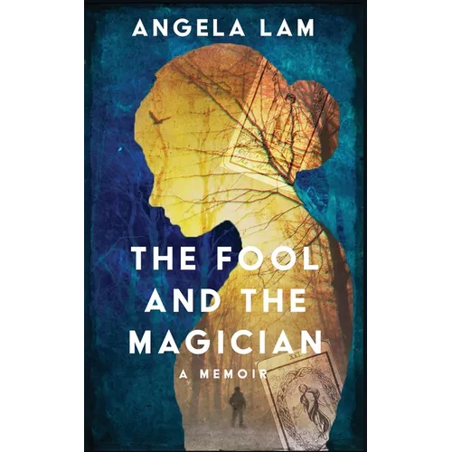 The Fool and the Magician: A Memoir of Love Told in Tarot Readings - Paperback