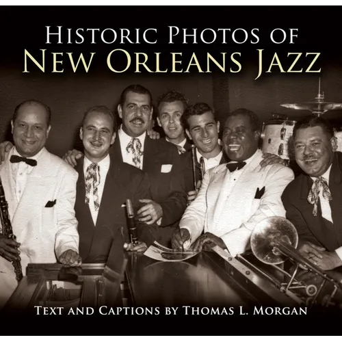Historic Photos of New Orleans Jazz - Hardcover