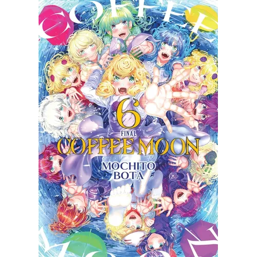Coffee Moon, Vol. 6: Volume 6 - Paperback
