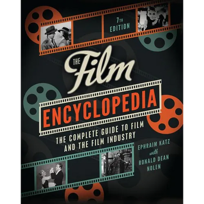 The Film Encyclopedia 7th Edition: The Complete Guide to Film and the Film Industry - Paperback