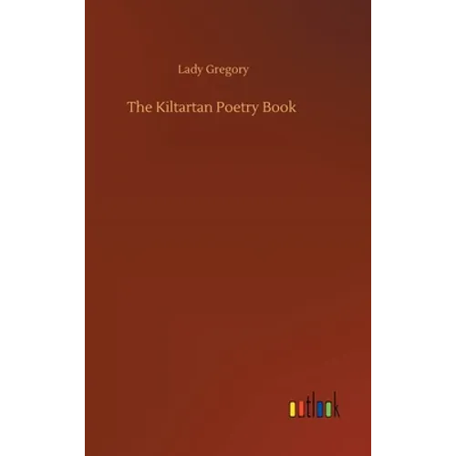 The Kiltartan Poetry Book - Hardcover