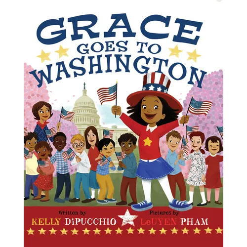 Grace Goes to Washington - Hardcover