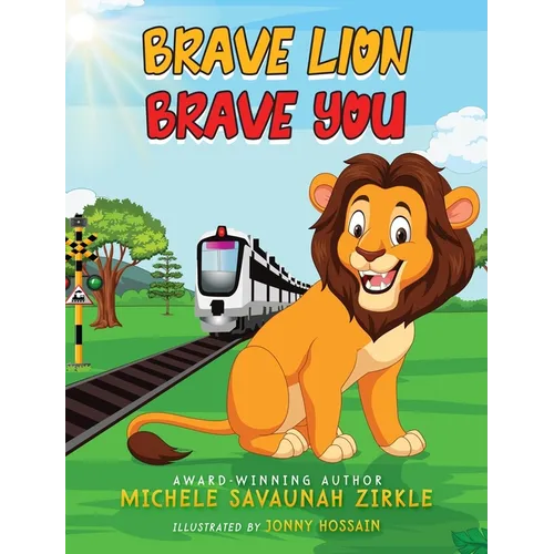 Brave Lion. Brave You. - Hardcover