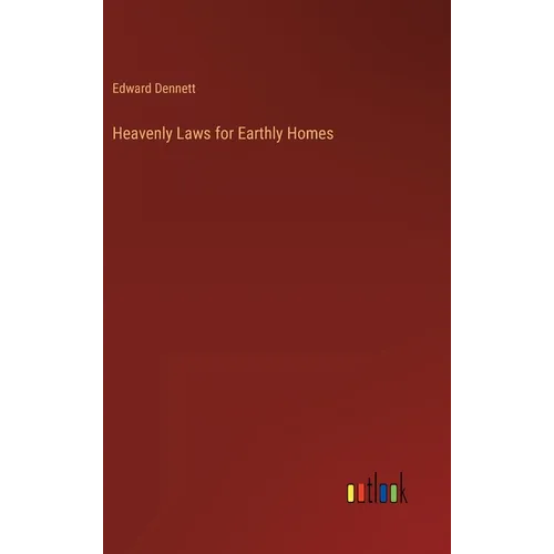 Heavenly Laws for Earthly Homes - Hardcover