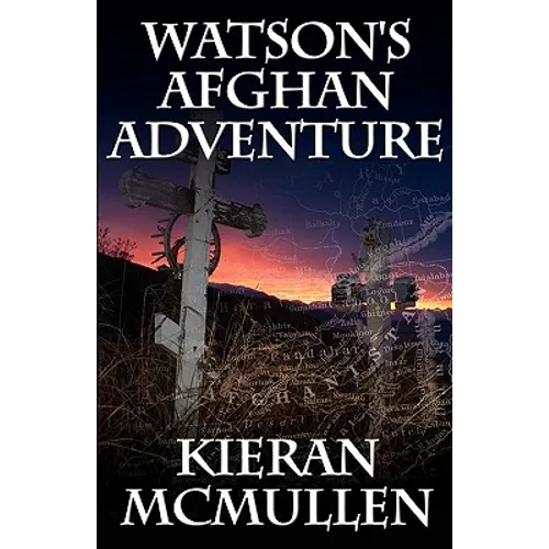 Watson's Afghan Adventure - How Sherlock Holmes' Dr.Watson Became an Army Doctor - Paperback