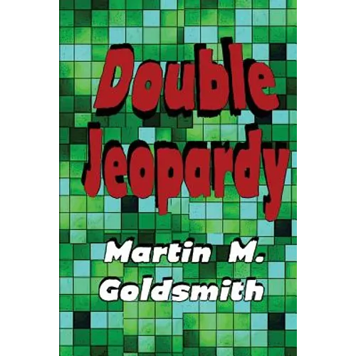 Double Jeopardy: A Classic Noir Novel of Crime, Punishment, and Legal Suspense - Paperback