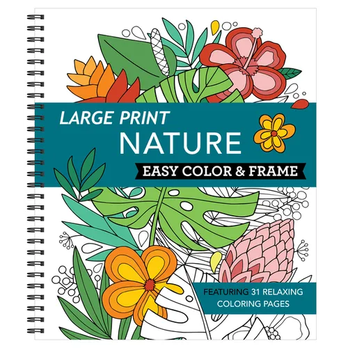 Large Print Easy Color & Frame - Nature (Stress Free Coloring Book) - Spiral