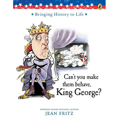 Can't You Make Them Behave, King George? - Paperback