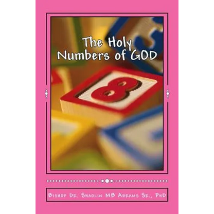 The Holy Numbers of GOD: GOD's Mathematics - Paperback