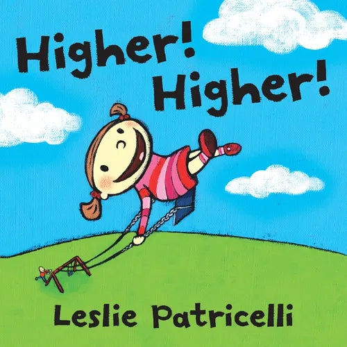 Higher! Higher!: (An Imaginative Day at the Playground with Father for Toddlers and Preschoolers Ages 2-5) - Board Book